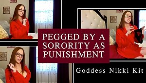 Pegged by a Sorority as Punishment Femdom Goddess Nikki Kit MP